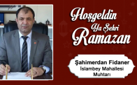 Şahimerdan Fidaner’in Ramazan Ayı Mesajı