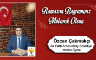 Özcan Çakmakçı’nın Ramazan Bayramı Mesajı