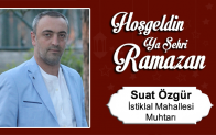 Suat Özgür’ün Ramazan Ayı Mesajı