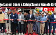 Şehzadem Döner & Kebap Salonu Hizmete Girdi