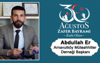 Abdullah Er’in 30 Ağustos Zafer Bayramı Mesajı