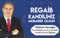 Gökhan Hacıoğlu’nun Regaib Kandili Mesajı