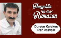 Dursun Karakuş’un Ramazan Ayı Mesajı