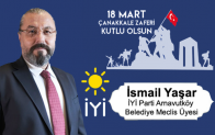 İsmail Yaşar’ın 18 Mart Çanakkale Zaferi ve Şehitleri Anma Günü Mesajı