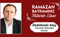 Abdulkadir Atay’ın Ramazan Bayramı Mesajı