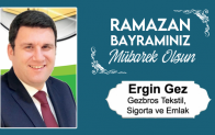 Ergin Gez’in Ramazan Bayramı Mesajı