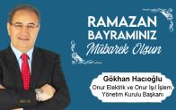 Gökhan Hacıoğlu’nun Ramazan Bayramı Mesajı