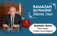 Seyfettin Selim’in Ramazan Bayramı Mesajı