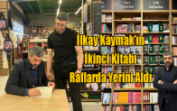 İlkay Kaymak’ın İkinci Kitabı Raflarda Yerini Aldı