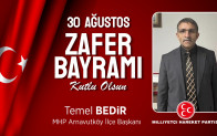 Temel Bedir’in 30 Ağustos Zafer Bayramı Mesajı