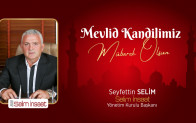 Seyfettin Selim’in Mevlid Kandili Mesajı