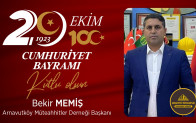 Bekir Memiş’in Cumhuriyet Bayramı Mesajı