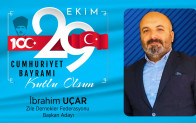 İbrahim Uçar’ın Cumhuriyet Bayramı Mesajı