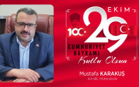 Mustafa Karakuş’un Cumhuriyet Bayramı Mesajı