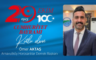 Ömer Aktaş’ın Cumhuriyet Bayramı Mesajı