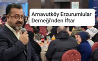 Arnavutköy Erzurumlular Derneği’nden İftar