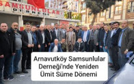 Arnavutköy Samsunlular Derneği’nde Yeniden Ümit Süme Dönemi