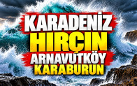 Karadeniz Hırçın – Arnavutköy Karaburun