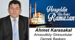 Ahmet Karasakal’ın Ramazan Ayı Mesajı