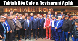 Tahtalı Köy Cafe & Restaurant Açıldı