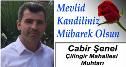 Çilingir Mahallesi Muhtarı Cabir Şenel’in Mevlid Kandili Mesajı