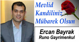 Runo Gayrimenkul Ercan Bayrak’ın Mevlid Kandili Mesajı