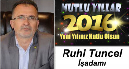 İş Adamı Ruhi Tuncel’in Yeni Yıl Mesajı