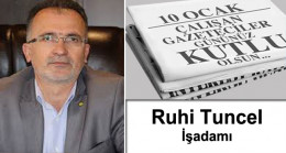 İşadamı Ruhi Tuncel’in 10 Ocak Çalışan Gazeteciler Günü Mesajı