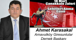 Ahmet Karasakal’ın 18 Mart Çanakkale Zaferi ve Şehitleri Anma Günü Mesajı