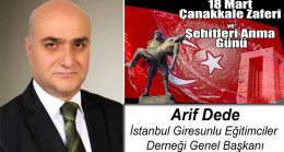 Arif Dede’nin 18 Mart Çanakkale Zaferi ve Şehitleri Anma Günü Mesajı