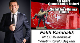 Fatih Karabalık’ın 18 Mart Çanakkale Zaferi ve Şehitleri Anma Günü Mesajı