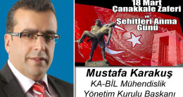 Mustafa Karakuş’un 18 Mart Çanakkale Zaferi ve Şehitleri Anma Günü Mesajı