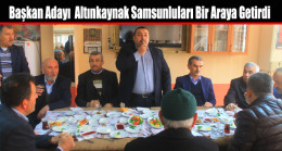 Başkan Adayı Ramazan Altınkaynak Samsunluları Kahvaltıda Bir Araya Getirdi
