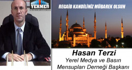 YERMED Başkanı Hasan Terzi’nin Regaib Kandili Mesajı