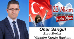 Onur Sarıgül’ün 23 Nisan Ulusal Egemenlik ve Çocuk Bayramı Mesajı