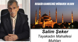 Tayakadın Muhtarı Salim Şeker’in Regaib Kandili Mesajı