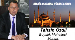 Boyalık Muhtarı Tahsin Özdil’in Regaib Kandili Mesajı