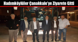 Hadımköylüler Çanakkale’ye Ziyarete Gitti