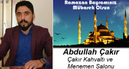 Abdullah Çakır’ın Ramazan Bayramı Mesajı