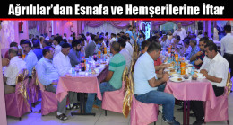 Ağrılılar’dan Esnafa ve Hemşerilerine İftar