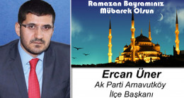 Ercan Üner’in Ramazan Bayramı Mesajı