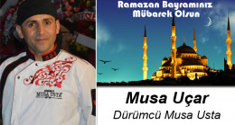 Musa Uçar’ın Ramazan Bayramı Mesajı