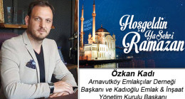Özkan Kadı’nın Ramazan Ayı Mesajı