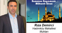 Rıza Demirci’nin Ramazan Bayramı Mesajı