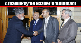 Arnavutköy’de Gaziler Unutulmadı