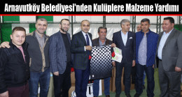 Arnavutköy Belediyesi’nden Kulüplere Malzeme Yardımı