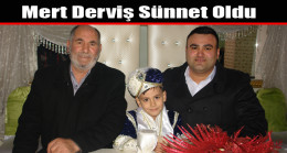 Mert Derviş Sünnet Oldu