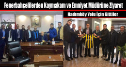 Fenerbahçelilerden Kaymakam ve Emniyet Müdürüne Ziyaret