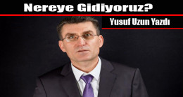 Nereye Gidiyoruz?