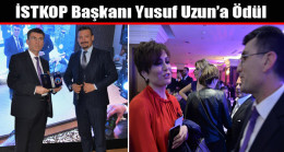 İSTKOP Başkanı Yusuf Uzun’a Ödül